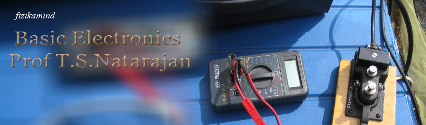 Basic Electronics - Prof T.S.Natarajan