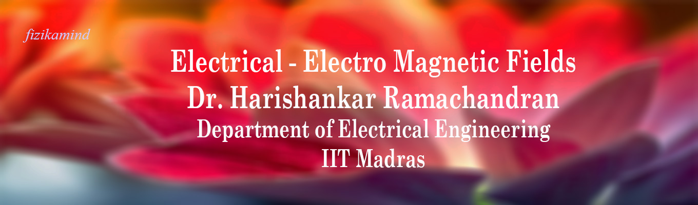 Electrical - Electro Magnetic Fields Electrical - Electro Magnetic Fields