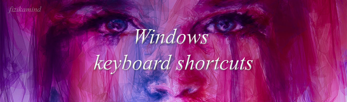 Windows keyboard shortcuts Windows keyboard shortcuts
