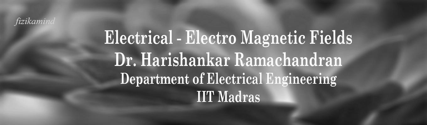Electrical - Electro Magnetic Fields